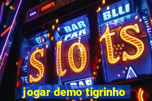 jogar demo tigrinho